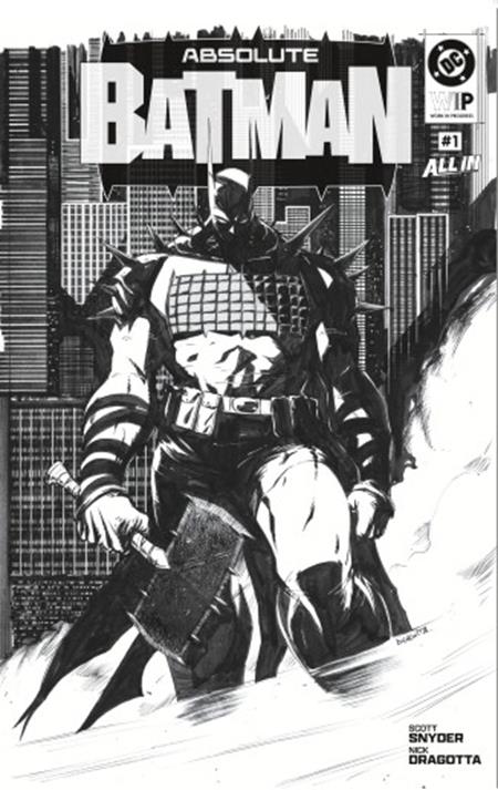 DC W.I.P.: ABSOLUTE BATMAN #1 - NICK DRAGOTTA - SECOND PRINT COVER B - ARTBOARD SIZE ARTIST EDITION (12/02/2026)