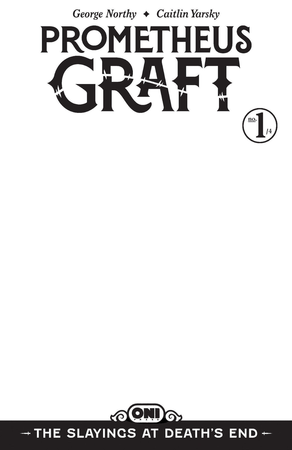 PROMETHEUS GRAFT: THE SLAYINGS AT DEATH'S END #1 - BLANK (12/09/2026)