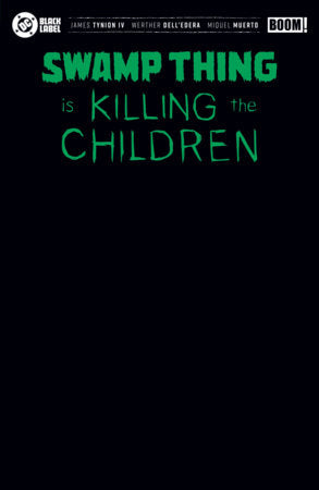 SWAMP THING IS KILLING THE CHILDREN #1 - BLANK - BLACK FOIL (12/02/2026)